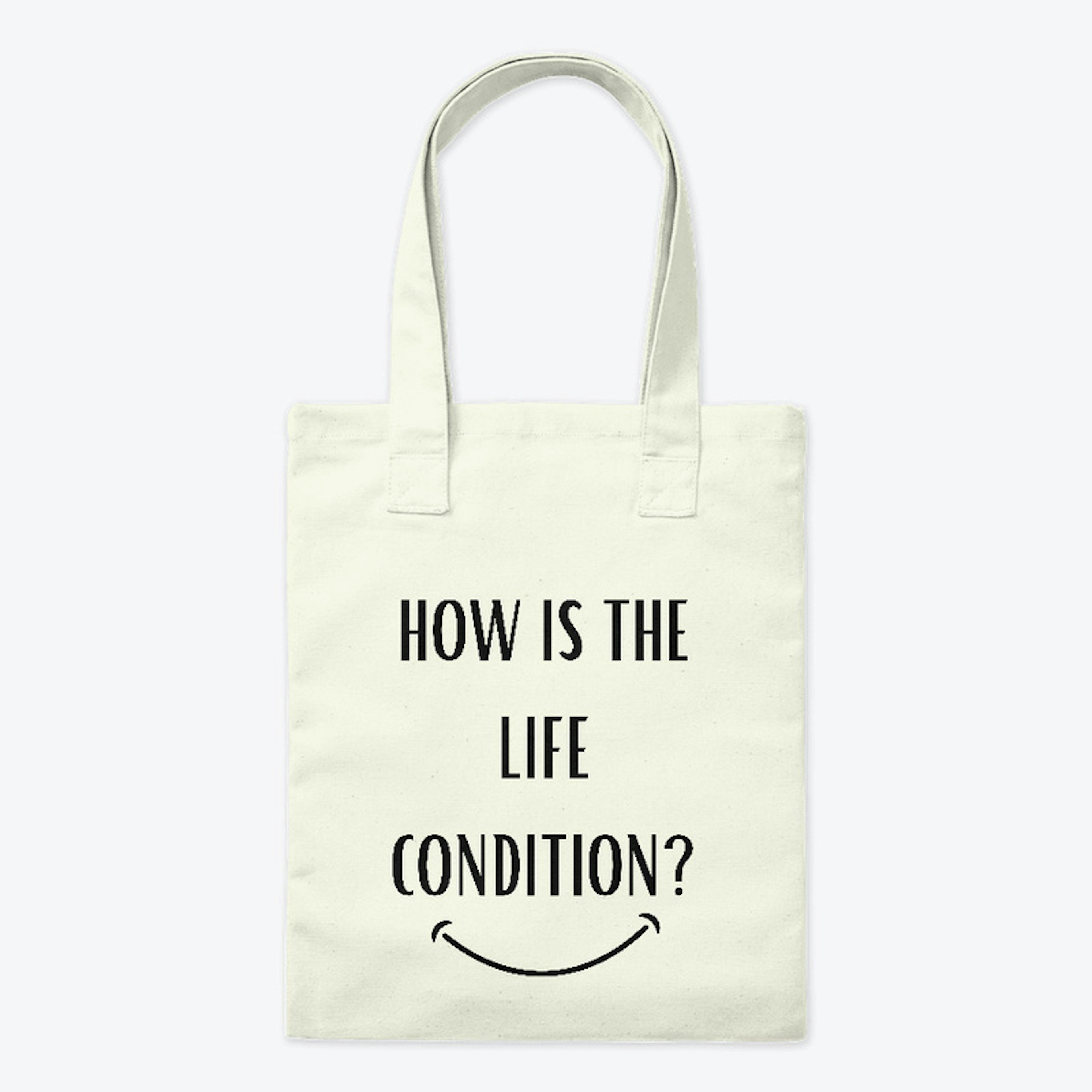 How's Your Life Condition Bag